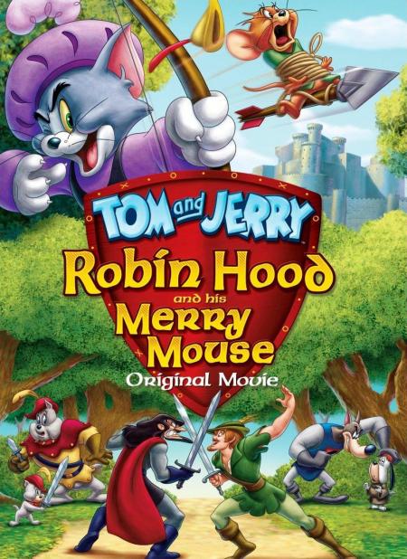 Tom and Jerry: Robin Hood and His Merry Mouse 2012